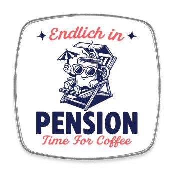 Enfin, à la retraite, c’est pour un café - Magnet carré - blanc - Devant