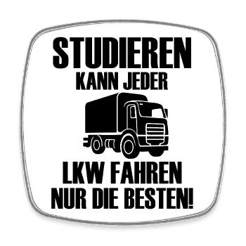 Studieren kann jeder LKW fahren nur die besten  - Viereckiger Kühlschrankmagnet - Weiß - Vorne