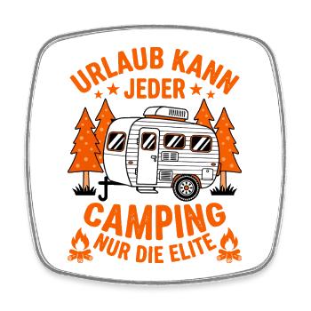 Urlaub kann jeder Camping nur die Elite Camper - Viereckiger Kühlschrankmagnet - Weiß - Vorne