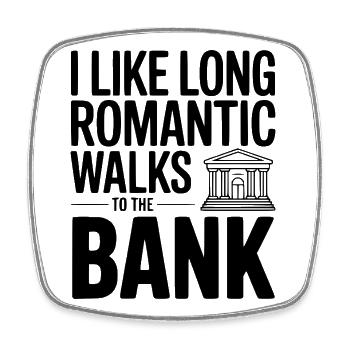 Ich mag lange romantische Spaziergänge zur Bank - Viereckiger Kühlschrankmagnet - Weiß - Vorne