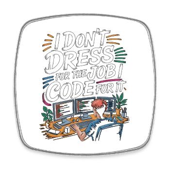 Remote Developer I Don't Dress Remote Tech Worker - Viereckiger Kühlschrankmagnet - Weiß - Vorne