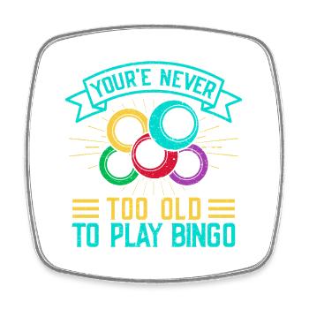 Bingo Game Never Too Old To Play Bingo - Square fridge magnet - white - Front