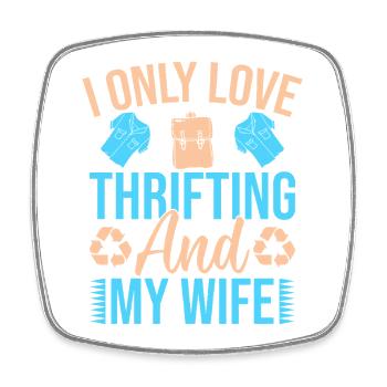 Thrift Shopper Love Thrifting & My Wife Thrift - Viereckiger Kühlschrankmagnet - Weiß - Vorne