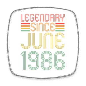 Legendary since June 1986, birthday - Square fridge magnet - white - Front