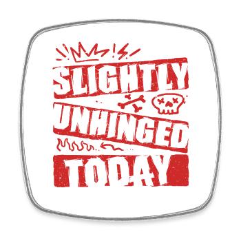 Punk For A Day Slightly Unhinged Today - Square fridge magnet - white - Front
