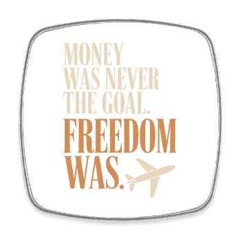 Money Goal Freedom Mindset Entrepreneur Freedom - Square fridge magnet - white - Front