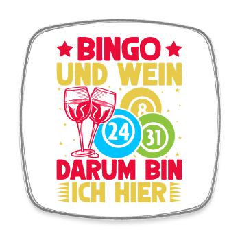 Bingo Game Bingo & Wein Darum Bin Ich Hier Bingo - Viereckiger Kühlschrankmagnet - Weiß - Vorne