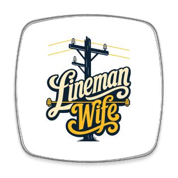Lineman Wife Power Line Spouse Pride Design - Square fridge magnet - white - Front