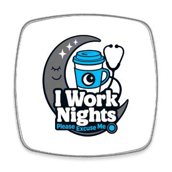 Night Shift Nurse I Work Nights Please Excuse Me - Square fridge magnet - white - Front