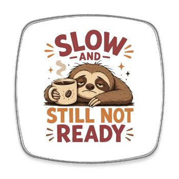Sloth Coffee Slow Not Ready Shirt - Square fridge magnet - white - Front