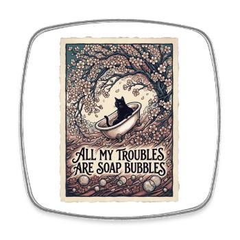 All My Troubles Are Soap Bubbles - Viereckiger Kühlschrankmagnet - Weiß - Vorne