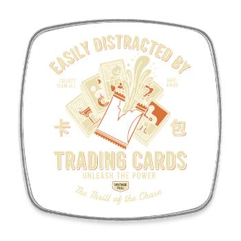 Easily Distracted By Trading Cards Unleash The - Square fridge magnet - white - Front