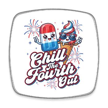 Chill The Fourth Out Patriotischer Humor - Viereckiger Kühlschrankmagnet - Weiß - Vorne