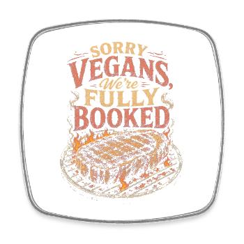 Sorry Vegans Fully booked BBQ - Square fridge magnet - white - Front
