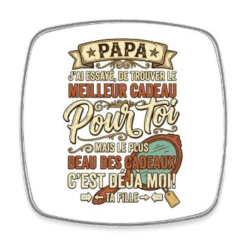 Papa Meilleur Cadeau C'est Moi Ta Fille - Magnet carré - blanc - Devant