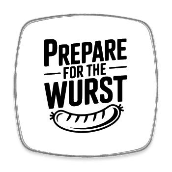 Bereite dich auf die Wurst vor - Viereckiger Kühlschrankmagnet - Weiß - Vorne