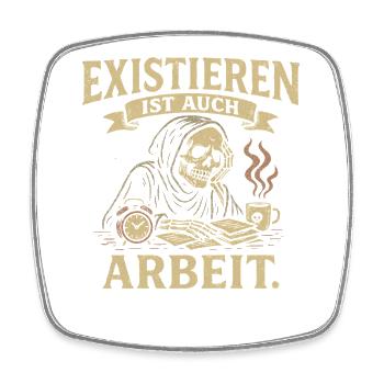 Skelett Existieren Arbeit Shirt - Viereckiger Kühlschrankmagnet - Weiß - Vorne