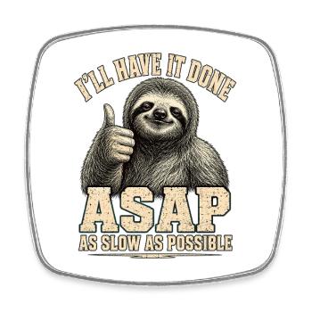 Sloth ASAP As Slow As Possible Shirt - Square fridge magnet - white - Front