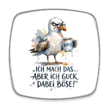 Möwe mit Kaffee Ich mache das böse gucken - Viereckiger Kühlschrankmagnet - Weiß - Vorne