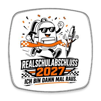 Realschulabschluss 2027, ich bin dann mal raus. - Viereckiger Kühlschrankmagnet - Weiß - Vorne