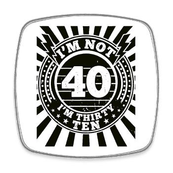 Ich Bin Nicht 40, Ich Habe 30. Geburtstag - Viereckiger Kühlschrankmagnet - Weiß - Vorne