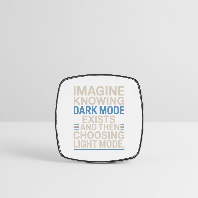 Dark Mode Exists Programmer IT Nerd Coder Office Square fridge magnet