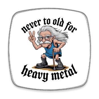 Never Too Old For Heavy Metal Lustiger Alter Rock - Magnet carré - blanc - Devant