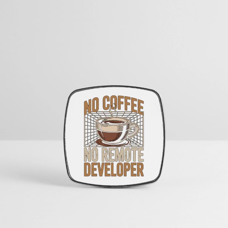 Remote Developer No Coffee Programmer Coffee Lover Viereckiger Kühlschrankmagnet