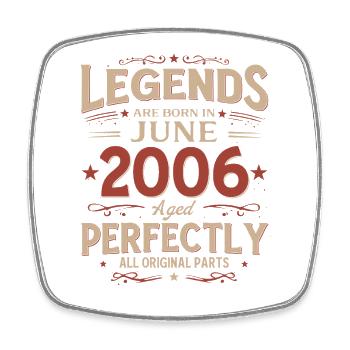 20th Birthday Gift Legend June Vintage 2006 - Square fridge magnet - white - Front