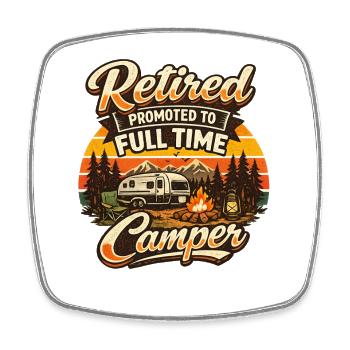 Retraite Campeur à temps plein Camping retraité - Magnet carré - blanc - Devant