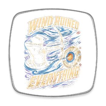 Archery Archer Wind Ruined Everything - Square fridge magnet - white - Front