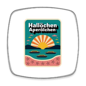 Hallöchen Aperölchen - Viereckiger Kühlschrankmagnet - Weiß - Vorne
