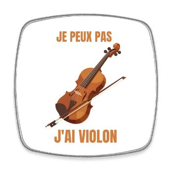 Je Peux Pas J'ai Violon Humour Musicien Cadeau - Magnet carré - blanc - Devant
