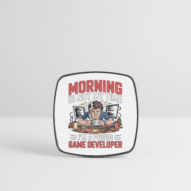 Game Developer Morning Is Not My Time Game Coder Viereckiger Kühlschrankmagnet