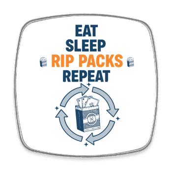 Eat Sleep Rip Packs Repeat-Sammelkarten-Booster - Viereckiger Kühlschrankmagnet - Weiß - Vorne