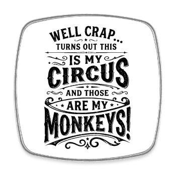 My Circus My Monkeys Funny Saying Vintage - Square fridge magnet - white - Front