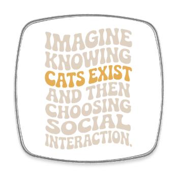 Chat : imaginez savoir que les chats existent Maman de chats - Magnet carré - blanc - Devant