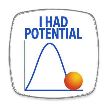 I Had Potential Grafik Physiker Witz - Viereckiger Kühlschrankmagnet - Weiß - Vorne