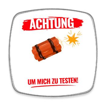 Heute solltest du mich besser nicht provozieren - Viereckiger Kühlschrankmagnet - Weiß - Vorne