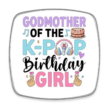 Godmother of The K-Pop Birthday Girl - Square fridge magnet - white - Front