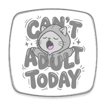 Can't adult today - Katze im Hoodie - Viereckiger Kühlschrankmagnet - Weiß - Vorne