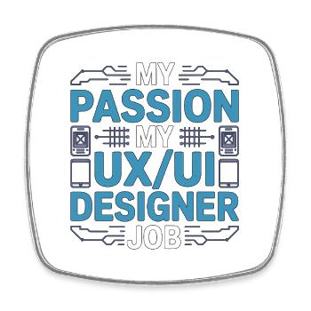 UX/UI Designer My Passion My Digital Designer - Square fridge magnet - white - Front