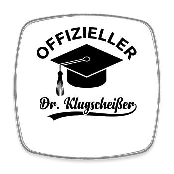 Ein offizieller Dr. Klugscheisser lustige Sprüche - Viereckiger Kühlschrankmagnet - Weiß - Vorne