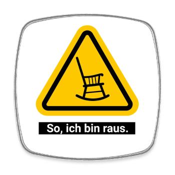 So, ich bin raus. Ruhestand Warnschild - Viereckiger Kühlschrankmagnet - Weiß - Vorne