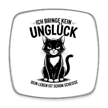  Ich Bringe Kein Unglück Dein Leben Ist Schon - Viereckiger Kühlschrankmagnet - Weiß - Vorne