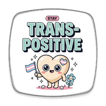 Pride Month LGBTQ - Stay TransPositive - Square fridge magnet - white - Front