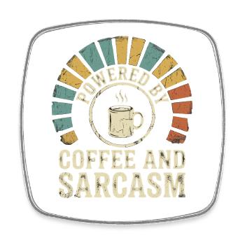Coffee and Sarcasm Kaffee - Square fridge magnet - white - Front