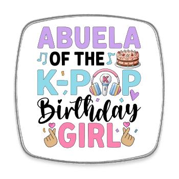 Abuela of The K-Pop Birthday Girl - Square fridge magnet - white - Front