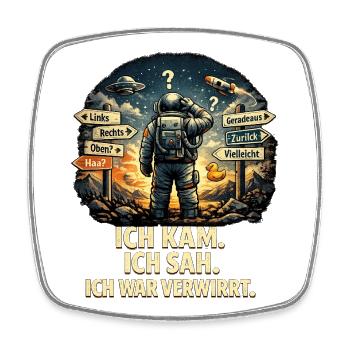 Weltraumwirrwarr: Ich kam - Viereckiger Kühlschrankmagnet - Weiß - Vorne