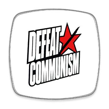 Defeat Communism Anti Communist Statement Quote - Square fridge magnet - white - Front